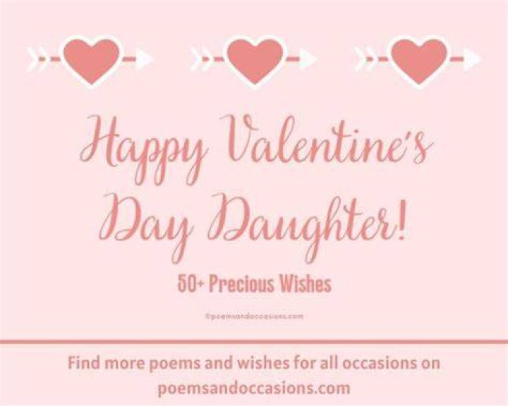 50+ Precious Valentine's Day Wishes For A Daughter Poems and Occasions