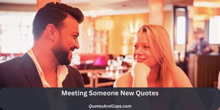 50 Quotes About Meeting Someone Special The Random Vibez