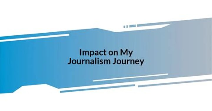A Journey Of Journalism, Impact, And Inspiration