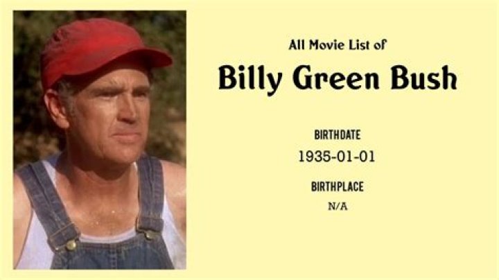 Billy Green Bush Rotten Tomatoes
