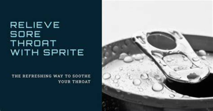 Can Sprite Soothe Your Sore Throat?