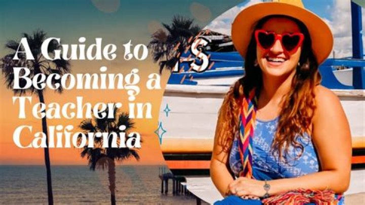 Discover The Secrets Of Becoming A Teacher In California