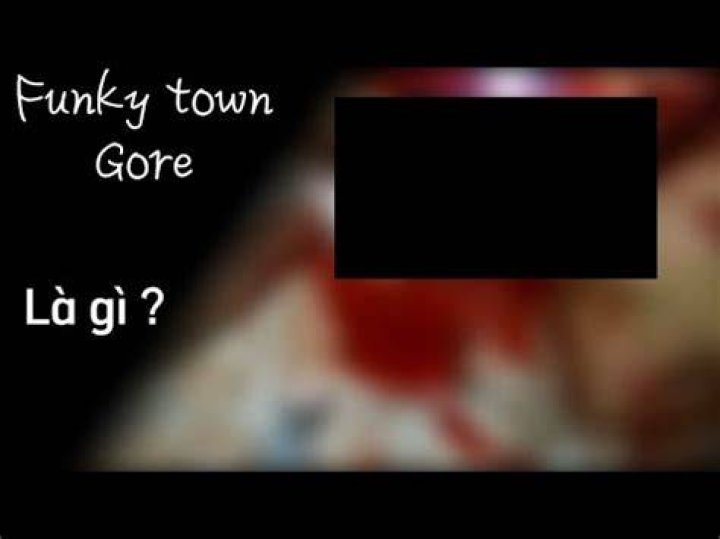 Exploring "funky Town Gore Watch People Die"