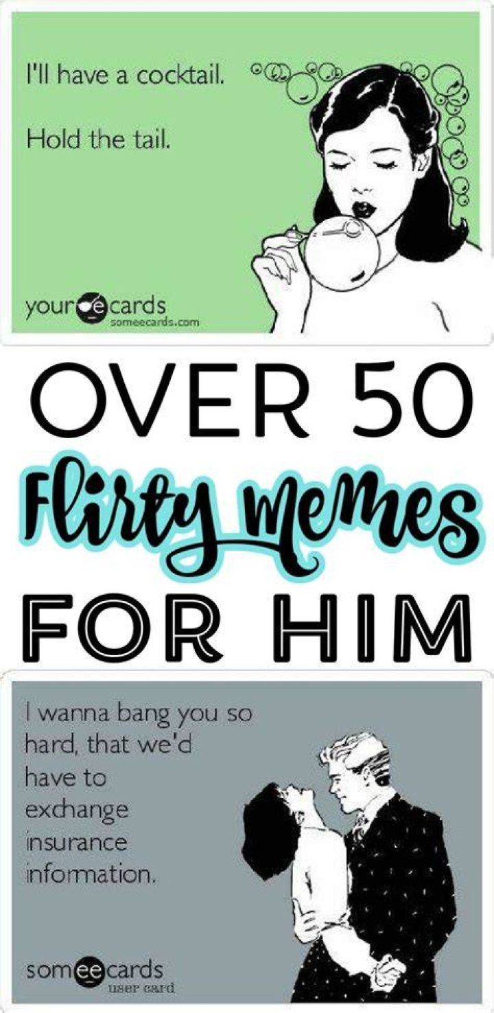Flirty Memes To Send Him