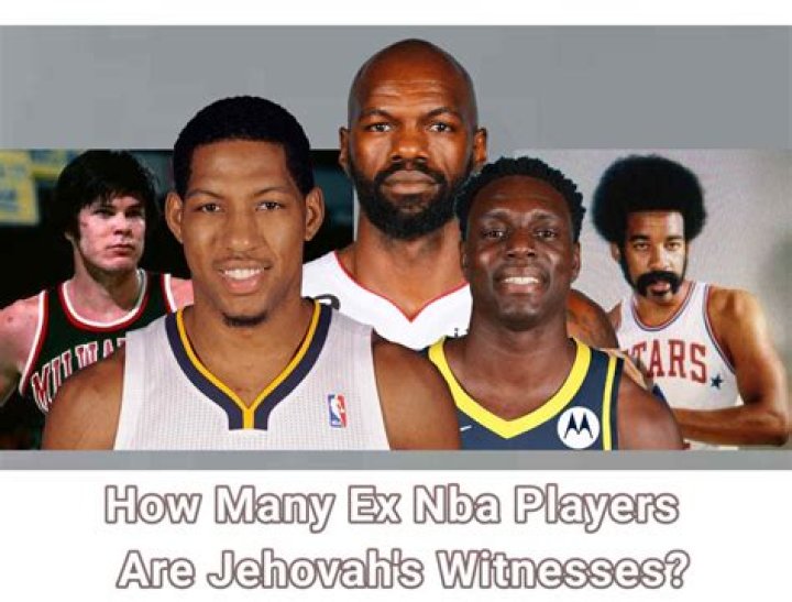 Former NBA Players That Are Jehovah's Witnesses