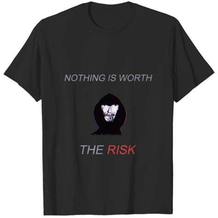 Is "Nothing Worth The Risk"?