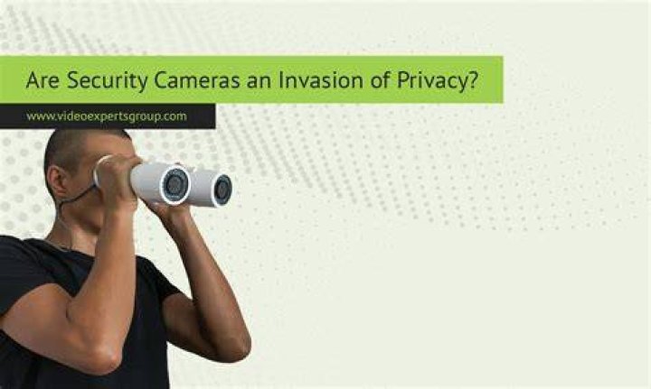 Is security cameras an invasion of privacy?