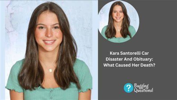 Kara Santorelli Car Accident And Obituary, Cause Of Death A