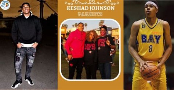 Keshad Johnson Parents, Ethnicity, Siblings, Age, Height, Net Worth