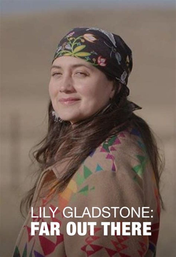 Lily Gladstone Far Out There American Masters PBS