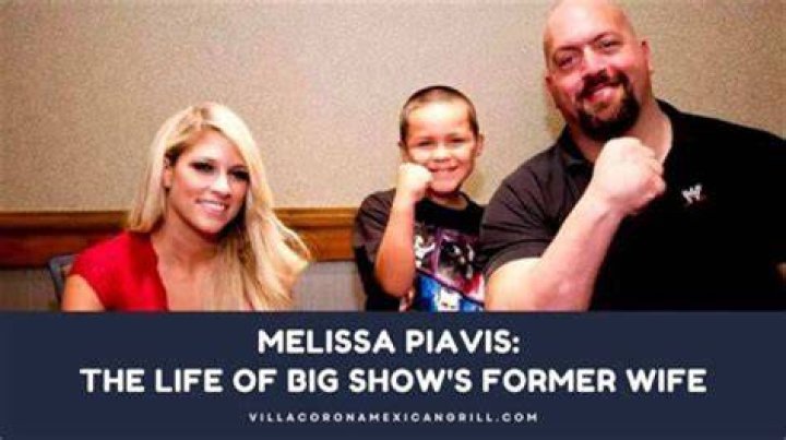 Melissa Ann Piavis- All About The Big Show Ex- Wife