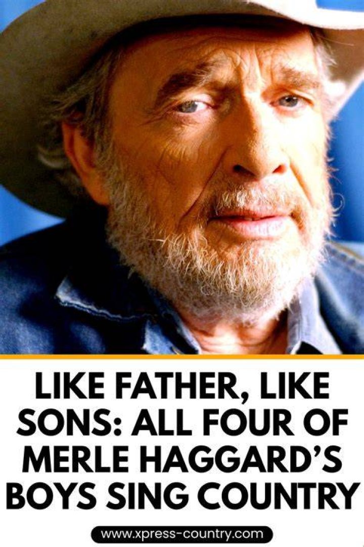 Merle Haggard&rsquo;s 3 Sons Unleash Beautiful Tribute To Their Late Father