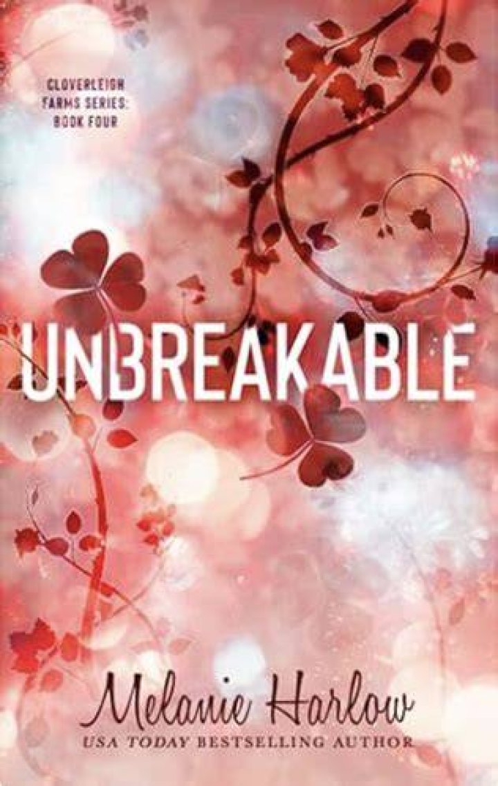 Review Unbreakable by Melanie Harlow (Cloverleigh Farms 4)