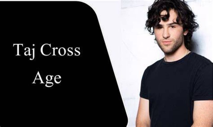 Taj Cross’ biography age, height, birthday, parents, movies Legit.ng
