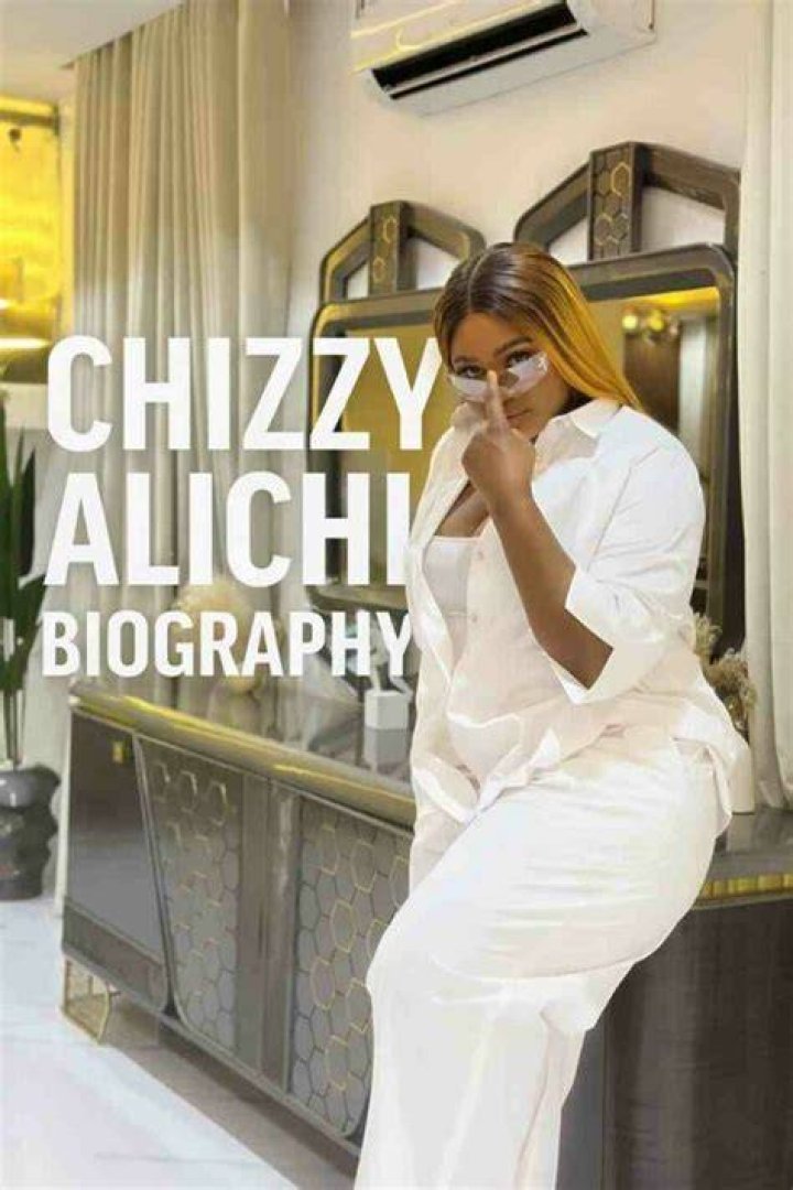 The Biography Of Chizzy Alichi [Age, Profile, Net Worth & Lifestyle] in