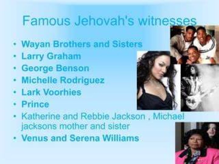 The Extraordinary Of Famous Jehovah's Witnesses