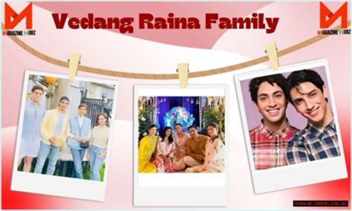 Uncovering The Family Roots Of Vedang Raina