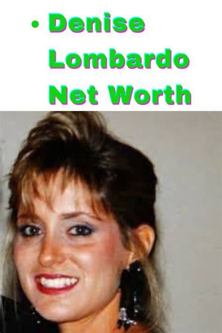 Unveiling Denise Lombardo's Net Worth: Discoveries And Insights
