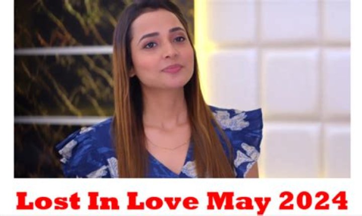Unveiling The Captivating World Of "Lost In Love May 2024 Teasers"