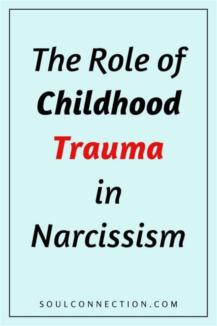 What childhood trauma causes narcissism?