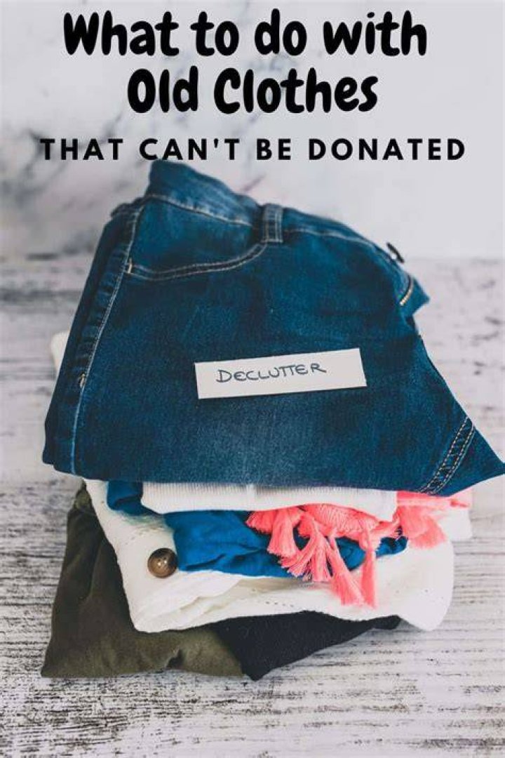 What do you do with old clothes not suitable for charity? ·