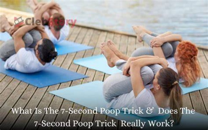 What Is The 7 Second Poop Trick?