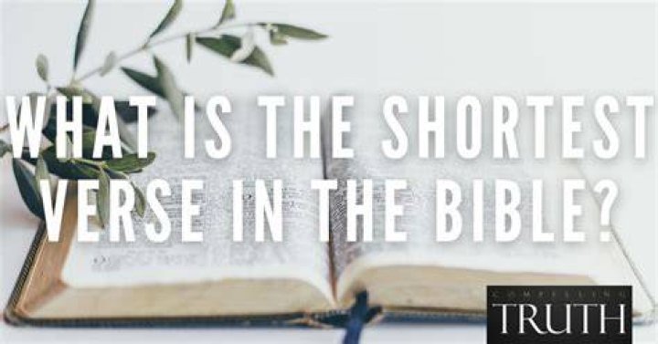 What Is The Shortest Verse In The Bible John 11 35 change comin