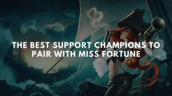 Which support is best with Miss Fortune?